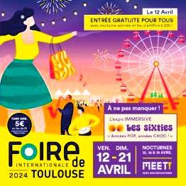 Foire de Toulouse du 12 au 21 Avril 2024